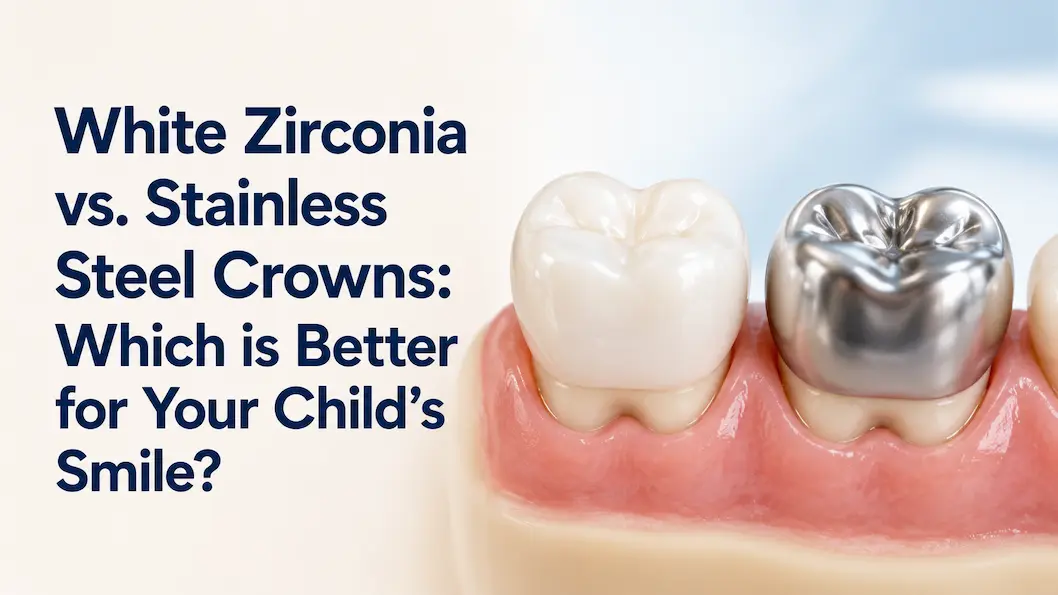 White Zirconia vs. Stainless Steel Crowns Which is Better for Your Child’s Smile
